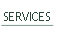 SERVICES.